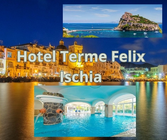 Hotel Felix Ischia - Offerta